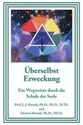 Cover: &Uuml;berselbst Erweckung - Akademie f&uuml;r die Wissenschaft der Zukunft in Europa (Academy For Future Science)
