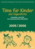 Cover: T&ouml;ne f&uuml;r Kinder und Jugendliche. Ausgabe 2005/2006 - kopaed