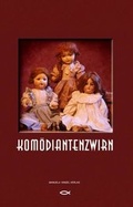 Cover: Kom&ouml;diantenzwirn - Manuela Kinzel Verlag