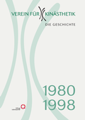 Cover: Verein f&uuml;r Kin&auml;sthetik - Die Geschichte 1980-1998 - Stiftung Lebensqualit&auml;t
