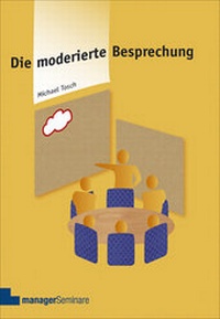 Abbildung von: Die moderierte Besprechung - DVD - managerSeminare Verlags GmbH