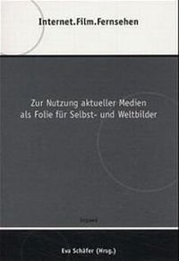 Enlarge image Cover: Internet.Film.Fernsehen - KoPäd - Kommunik. u. Päd.