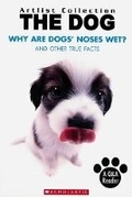Cover: Dog: Why Are Dog's Noses Wet? - Scholastic US