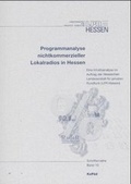 Cover: Programmanalyse nichtkommerzieller Lokalradios in Hessen - KoP&auml;d - Kommunik. u. P&auml;d.