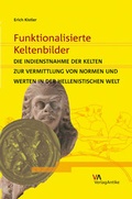 Cover: Funktionalisierte Keltenbilder - Brill Deutschland