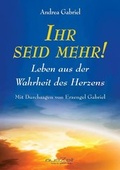 Cover: Ihr seid mehr! - Leben aus der Wahrheit des Herzens - ausZeit Verlag