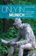 Cover: Only in Munich - The Urban Explorer