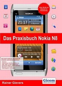 Abbildung von: Das Praxisbuch Nokia N8 - Gievers, Rainer