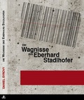 Cover: Die Wagnisse des Eberhard Stadlhofer - Bauer, Daniel