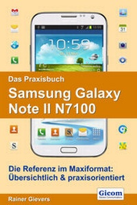 Abbildung von: Das Praxisbuch Samsung Galaxy Note II N7100 - Gievers, Rainer