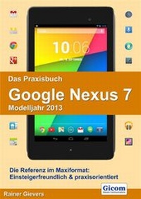 Abbildung von: Das Praxisbuch Google Nexus 7 (Modelljahr 2013) - Gievers, Rainer