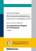 Cover: Die Krankenhausbehandlung. Praxiskommentar zur Vertragsgestaltung / Vertrags&auml;rztliche T&auml;tigkeit im Krankenhaus - Deutsche Krankenhaus Verlagsgesellschaft