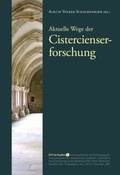 Cover: Aktuelle Wege der Cistercienserforschung - Medien-GmbH Heiligenkreuz