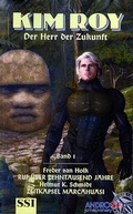 Cover: Kim Roy, der Herr der Zukunft 1 - SSI