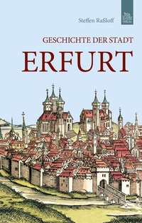 Abbildung von: Geschichte der Stadt Erfurt - Sutton