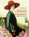 Cover: Die Damen mit dem gr&uuml;nen Daumen - Elisabeth Sandmann Verlag