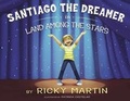 Cover: Santiago the Dreamer in Land Among the Stars - New American Library
