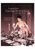 Cover: Legend&auml;re Gastgeberinnen und ihre Feste - Elisabeth Sandmann Verlag