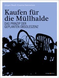 Cover: Kaufen f&uuml;r die M&uuml;llhalde - orange-press