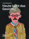 Cover: Heute lacht das Gesicht. Jonas Baumann - Hafenpiraten