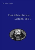 Cover: Das Schachturnier London 1851 - Verlag Chaturanga