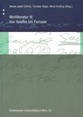 Cover: Weltliteratur III: Von Goethe bis Fontane - Universit&auml;tsverlag Hildesheim
