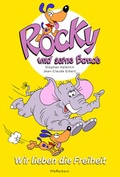 Cover: Rocky und seine Bande, Bd. 2: Wir lieben die Freiheit - Pfefferkorn-Verlag
