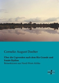 Abbildung von: UEber die Capverden nach dem Rio Grande und Futah-Djallon - Vero Verlag