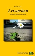 Cover: Anthologie I - Erwachen - Testudoverlag
