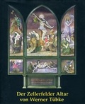 Cover: Der Zellerfelder Fl&uuml;gelaltar von Werner T&uuml;bke und seine Vorarbeiten - Panorama Museum