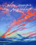 Cover: La magie du pigment - Vom Zauber der Pigmente - Panorama Museum