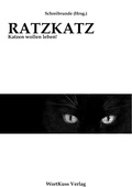Cover: RATZKATZ - Katzen wollen leben! - WortKuss Verlag