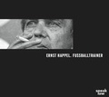 Cover: Ernst Happel. Fu&szlig;balltrainer - speak low