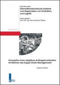 Abbildung von: Konzeption einer adaptiven Auftragskoordination im Rahmen des Supply Chain Managements - Gito