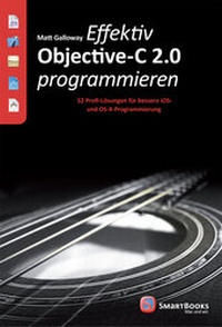 Enlarge image Cover: Effektiv Objective-C 2.0 programmieren - Smart Books