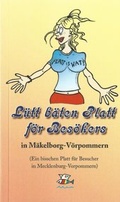 Cover: L&uuml;tt b&auml;ten Platt f&ouml;r Bes&ouml;kers in M&auml;kelborg- V&ouml;rpommern (Ein bisschen Platt f&uuml;r Besucher in Mecklenburg Vorpommern) - Redieck & Schade GbR