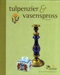 Cover: Tulpenzier & vasenspross - Stiftung Museumsdorf Cloppenburg