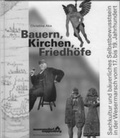 Cover: Bauern, Kirchen, Friedh&ouml;fe - Stiftung Museumsdorf Cloppenburg