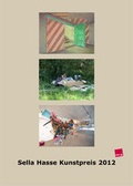 Cover: Sella Hasse Kunstpreis 2012 - Verlag f&uuml;r permanente Kunst
