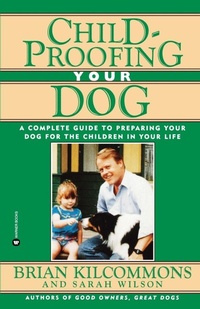 Enlarge image Cover: Childproofing Your Dog - Grand Central Publishing
