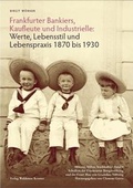 Cover: Frankfurter Bankiers, Kaufleute und Industrielle - Frankfurter B&uuml;rgerstiftung