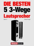Cover: Die besten 5 3-Wege-Lautsprecher (Band 2) - Brieden, Michael E.