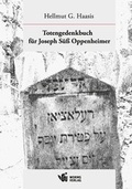 Cover: Totengedenkbuch f&uuml;r Joseph S&uuml;&szlig; Oppenheimer - Worms Verlag