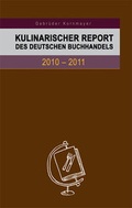 Cover: Kulinarischer Report des Deutschen Buchhandels 2010-2011 - Verlag Kornmayer / Kornmayer, Hentschel u. Winter GbR