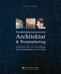 Cover: PERS&Ouml;NLICHKEITSORIENTIERTE ARCHITEKTUR & WEINMARKETING - Verlag Kornmayer / Kornmayer, Hentschel u. Winter GbR