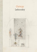 Cover: Gy&ouml;rgy Lehoczky, 1901-1979 - Verlag St. Johann