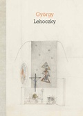 Cover: Gy&ouml;rgy Lehoczky, 1901-1979 - Verlag St. Johann