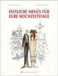Cover: Festliche Men&uuml;s f&uuml;r Eure Hochzeitstage - Verlag Kornmayer / Kornmayer, Hentschel u. Winter GbR