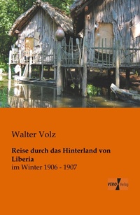 Abbildung von: Reise durch das Hinterland von Liberia - Vero Verlag