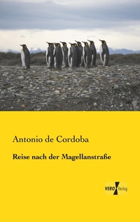 Abbildung von: Reise nach der Magellanstrasse - Vero Verlag